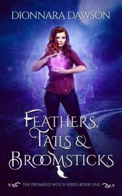 Feathers, Tails & Broomsticks - Dawson, Dionnara