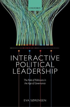 Interactive Political Leadership - SÃ rensen, Eva (Professor of Public Administration and Democracy, Pr