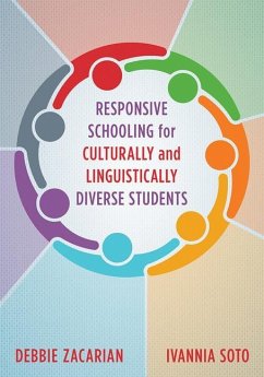 Responsive Schooling for Culturally and Linguistically Diverse Students - Zacarian, Debbie; Soto, Ivannia