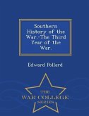 Southern History of the War.-The Third Year of the War. - War College Series