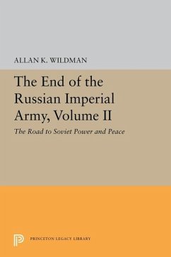 The End of the Russian Imperial Army, Volume II - Wildman, Allan K