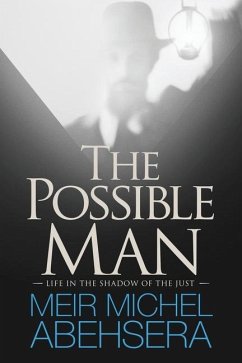 The Possible Man: Life In The Shadow of The Just - Abehsera, Michel