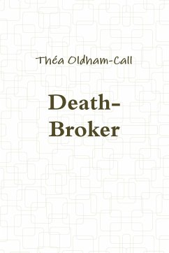 Death Broker - Oldham-Call, Théa