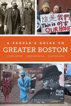 A People's Guide to Greater Boston - Nevins, Joseph; Moodliar, Suren; Macrakis, Eleni