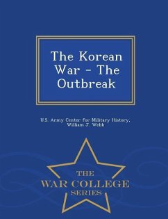 The Korean War - The Outbreak - War College Series - Webb, William J.