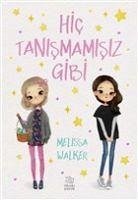 Hic Tanismamisiz Gibi - Walker, Melissa