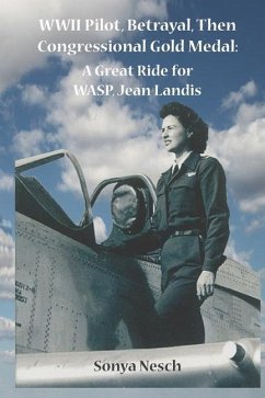 WWII Pilot, Betrayal, Then Congressional Gold Medal - Nesch, Sonya