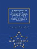 The Campaign of 1870-1871. Operations of the South German Army in January and February, 1871. Compiled from the Official War Documents of the Head-Qua