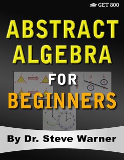 Abstract Algebra for Beginners - Warner, Steve