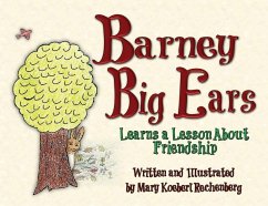 Barney Big Ears: Learns a Lesson about Friendship - Rechenberg, Mary Koeberl