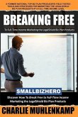 Breaking Free: to Full-Time Income Marketing Biz Plans