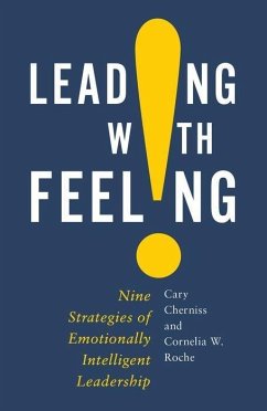 Leading with Feeling - Cherniss, Cary; Roche, Cornelia
