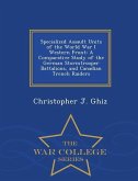 Specialized Assault Units of the World War I Western Front: A Comparative Study of the German Stormtrooper Battalions, and Canadian Trench Raiders - W