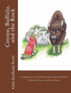 Coyote, Buffalo, and the Rock - Scott, Gini Graham