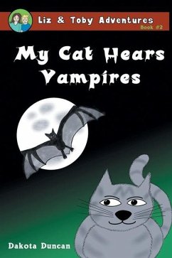 My Cat Hears Vampires - Duncan, Dakota