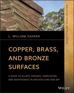 Copper, Brass, and Bronze Surfaces - Zahner, L William