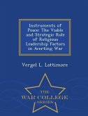 Instruments of Peace: The Viable and Strategic Role of Religious Leadership Factors in Averting War - War College Series