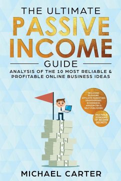 The Ultimate Passive Income Guide - Carter, Michael