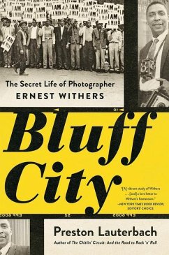 Bluff City: The Secret Life of Photographer Ernest Withers - Lauterbach, Preston