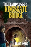 The Heath Cousins and the Kingsgate Bridge