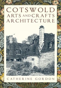 Cotswold Arts and Crafts Architecture - Gordon, Catherine