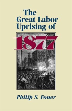 Grt Labor Uprising of 1877 - Foner, Philip S