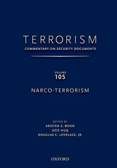 Terrorism: Commentary on Security Documents Volume 105 - Boon, Kristen; Huq, Aziz; Lovelace, Douglas