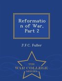 Reformation of War, Part 2 - War College Series