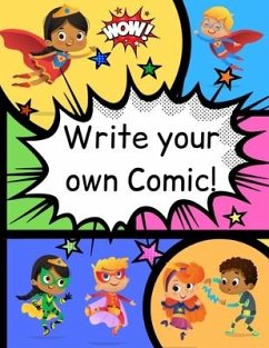 How to Write Your own Comic Book with Black Panels for Creative Kids: Includes Handy How to Write a Story Comic Script, Story Brain Storming Ideas, an - Thompson Rees, Angharad