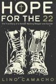 Hope for the 22: The True Story of a Soldier Battling Despair and Suicide