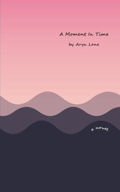 A Moment in Time - Lane, Aryn