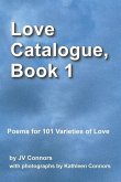 Love Catalogue, Volume 1: Poems for 101 Varieties of Love