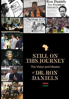 Still On this Journey: The Vision and Mission of Dr. Ron Daniels - Daniels, Ron D.