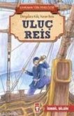 Uluc Reis - Kahraman Türk Denizcileri