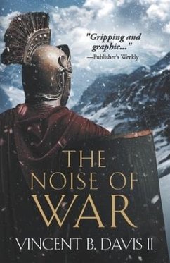The Noise of War: A Tale of Ancient Rome - Davis, Vincent B.