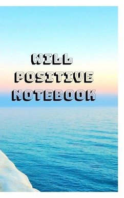 Will Positive Notebook - O'Sullivan, William