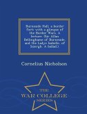 Burneside Hall, a Border Fort; With a Glimpse of the Border Wars. a Lecture. (Sir Allan Bellinghame of Burneside, and the Ladye Isabelle, of Sizergh.