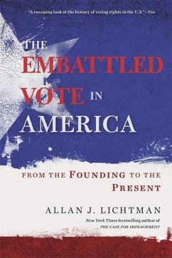 The Embattled Vote in America - Lichtman, Allan J