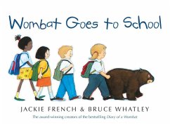 Wombat Goes to School - French, Jackie; Whatley, Bruce