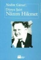 Dünya Sairi Nazim Hikmet - Gürsel, Nedim