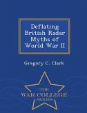 Deflating British Radar Myths of World War II - War College Series