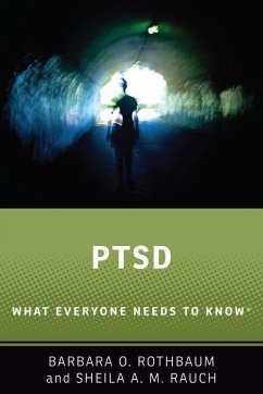 PTSD - Rothbaum, Barbara O. (Professor, Professor, Department of Psychiatry; Rauch, Sheila A.M. (Professor of Psychology, Professor of Psychology