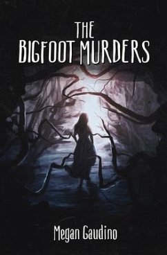The Bigfoot Murders - Gaudino, Megan