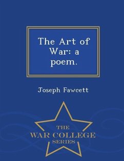 The Art of War: A Poem. - War College Series - Fawcett, Joseph