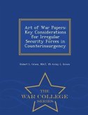 Art of War Papers: Key Considerations for Irregular Security Forces in Counterinsurgency - War College Series