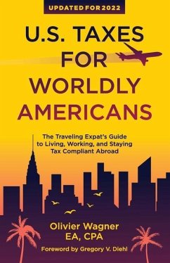 U.S. Taxes For Worldly Americans - Wagner, Olivier