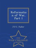 Reformation of War, Part 1 - War College Series