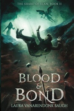 Blood & Bond - Baugh, Laura Vanarendonk