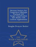 Decision Factors for Cooperative Multiple Warhead Uav Target Classification and Attack with Control Applications - War College Series