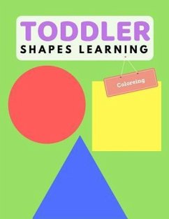 Toddler Shape Learning: Shape & Color Activity Book For Kids Age 1-3 Years - Woods, Ralp T.